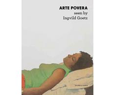 Arte Povera Seen by Ingvild Goetz