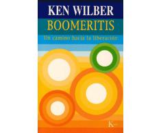 Boomeritis: Un Camino Hacia La Liberacion / A Novel That Will Set You Free