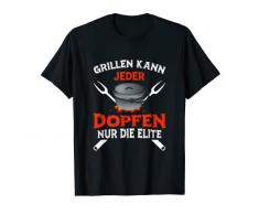 Per grigliare ogni stufa può solo grigliare il barbecue Elite – Dutch Oven Griller Maglietta