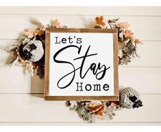 Lets Stay Home Farmhouse cartello con cornice in legno, 30,5 x 30,5 cm, quadrato, scaffale sitter sign, parete galleria, decorazione rustica per la casa