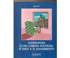 Alessandria e una comoda poltrona: ti siedi e ti addormenti?!