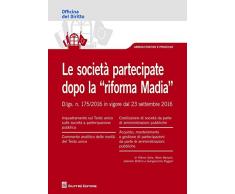 Le società partecipate dopo lariforma Madia. D. lgs. n. 175/2016 in vigore dal 23 settembre 2016