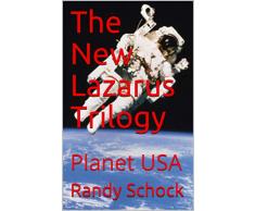 The New Lazarus Trilogy: Planet USA (Lazarus In Jacuzzi Book 2) (English Edition)