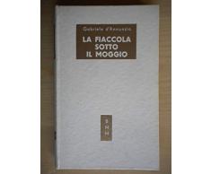 LA FIACCOLA SOTTO IL MOGGIO