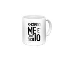 Tazza mug secondo me dico e come dico io regalo divertente - in ceramica simpatica per la colazione, caffè o tè festa-614