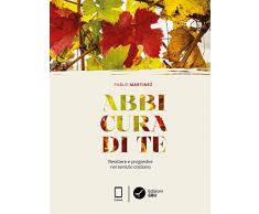 Abbi cura di te stesso: Resistere e progredire nel servizio cristiano (Ecclesiologia. La casa di Dio)