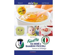 Ricette per bebè e bambini piccoli - Cucinare con il Bimby