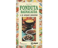 Come fare la fonduta, bagnacauda e gli antipasti piemontesi