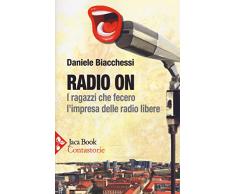 Radio on. I ragazzi che fecero l'impresa delle radio libere