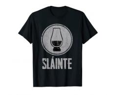 Sláinte bicchiere di whisky scotch whisky bevitore Maglietta