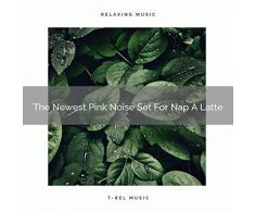 The Newest Pink Noise Set For Espresso Nap