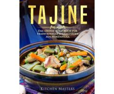 Tajine: Das Große Kochbuch Für Traditionelle Spezialitäten Aus Nordafrika