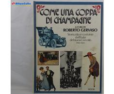 J 5805 LIBRO COME UNA COPPA DI CHAMPAGNE A CURA DI ROBERTO GERVASO 1985