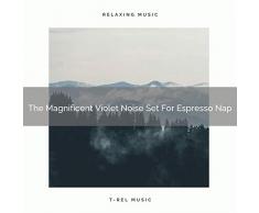 The Magnificent Violet Noise Set For Espresso Nap