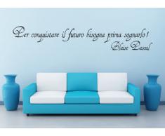 Adesivo murale "citazione Blaise Pascal: per conquistare il futuro bisogna prima sognarlo" Wall Sticker Vinyl Decal adesivo prespaziato in vinile design arredamento per decorazione pareti e muri