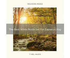 The Best White Noise Set For Espresso Nap