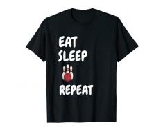MANGIARE CIOTOLA DORMIRE RIPETTO DIECI PIN BOWLING Maglietta