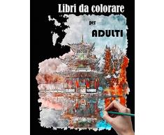 libri da colorare per adulti: città , mazzo di fiori , fiore , mandala e altre forme geometriche da colorare 100 pagine ( 50 disegni )