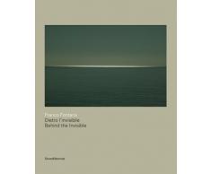 Franco Fontana. Dietro linvisibile. Catalogo della mostra (Astino, 11 maggio-31 agosto 2018). Ediz. italiana e inglese: dietro linvisibile = behind the invisible