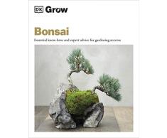 Grow Bonsai: Essential Know-how and Expert Advice for Gardening Success