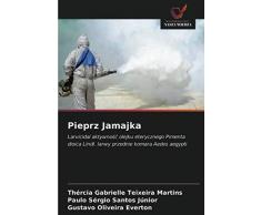 Pieprz Jamajka: Larvicidal aktywność olejku eterycznego Pimenta dioica Lindl. larwy przednie komara Aedes aegypti: Larvicidal aktywno¿¿ olejku ... Lindl. larwy przednie komara Aedes aegypti