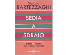 SEDIA A SDRAIO GIOCHI IMPENSATI PER SVAGARE LA MENTE