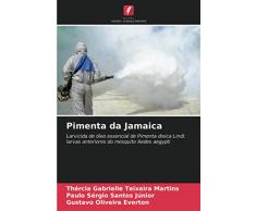 Pimenta da Jamaica: Larvicida de óleo essencial de Pimenta dioica Lindl. larvas anteriores do mosquito Aedes aegypti