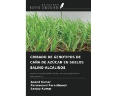 CRIBADO DE GENOTIPOS DE CAÑA DE AZÚCAR EN SUELOS SALINO-ALCALINOS: Análisis de estabilidad en la caña de azúcar (Saccharum officinarum L.)