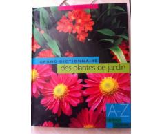 Le grand dictionnaire des plantes de jardin, tome 2 : De Buxus à Diervilla