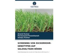 SCREENING VON ZUCKERROHR-GENOTYPEN AUF SALZHALTIGEN BÖDEN: Stabilitätsanalyse bei Zuckerrohr (Saccharum officinarum L.)