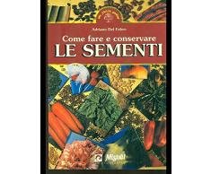 Come Fare E Conservare Le Sementi
