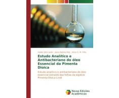 Estudo Analítico e Antibacteriano do óleo Essencial da Pimenta Dioica: Estudo analítico e antibacteriano do óleo essencial extraído das folhas da espécie Pimenta Dioica Lindl