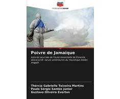 Poivre de Jamaïque: Activité larvicide de lhuile essentielle de Pimenta dioica Lindl. larves antérieures du moustique Aedes aegypti