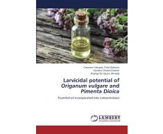 Larvicidal potential of Origanum vulgare and Pimenta Dioica: Essential oil incorporated into nanoemulsion