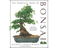 The Complete Book of Bonsai: A Practical Guide to Its Art and Cultivation