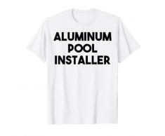 Installatore di alluminio della piscina Maglietta