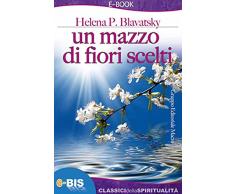 Un mazzo di fiori scelti: Un viaggio alla scoperta dellanima umana