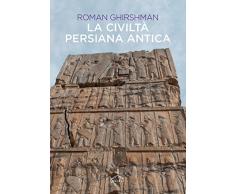 La civiltà persiana antica
