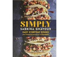 Simply: Easy Everyday Dishes from the Bestselling Author of Persiana