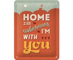 Targa di metallo 15 x 20 cm - Home is Wherever I'm With You