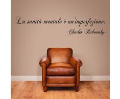 Adesivo4You ®Adesivo murale citazione Charles Bukowsky: la sanità mentale è unimperfezione Wall Sticker Vinyl Decal adesivo prespaziato in vinile design arredamento per decorazione pareti e muri (LARGE 55 X 57)