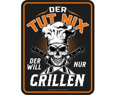 RAHMENLOS Targa decorativa in metallo per i fan del barbecue: Der TUT nix - Der Will nur Grill