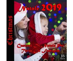 Natale 2019- Canzoni di Natale Per Tutta La Famiglia- Canzoni Per Bambini