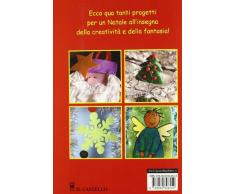 Decorazioni e addobbi natalizi. Ediz. illustrata