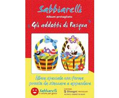 Sabbiarelli Sand-it for Fun - Album Gli addobbi di Pasqua: 5 Fogli Adesivi da Colorare con la Sabbia (Non Inclusa), Adatto per Adulti e Bambini Anni 5+