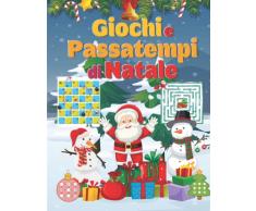 Giochi e passatempi di Natale: Labirinti, intrecci di parole, sudoku e tante altre attività