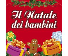Il Natale dei bambini (Le nuove canzoni di Natale per bambini)