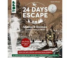 24 DAYS ESCAPE - Der Escape Room Adventskalender: Sherlock Holmes und die Dame in Weiß: 24 verschlossene Rätselseiten und XXL-Poster mit Spezialeffekt. Das Escape Adventskalenderbuch!
