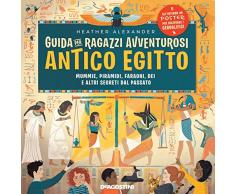 Guida per ragazzi avventurosi. Antico Egitto. Con Poster