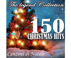150 Christmas Hits: The Legend Collection (Canzoni Di Natale)